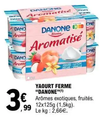 E.Leclerc YAOURT FERME “DANONE” offre