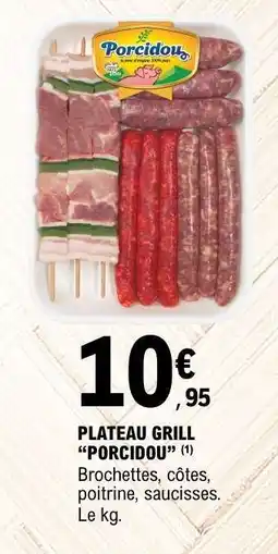 E.Leclerc PLATEAU GRILL PORCIDOU offre