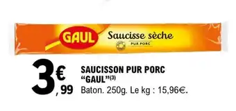 E.Leclerc SAUCISSON PUR PORC “GAUL” offre