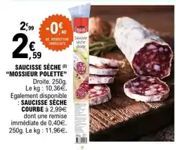 E.Leclerc SAUCISSE SÈCHE MOSSIER POLETTE offre