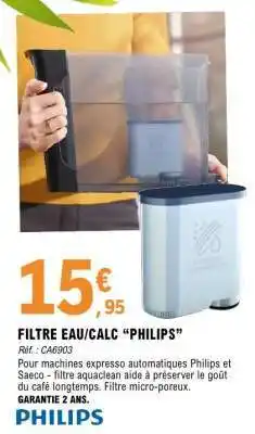 E.Leclerc FILTRE EAU/CALC “PHILIPS” offre