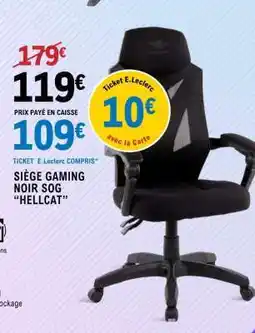 E.Leclerc SIÈGE GAMING NOIR SOG HELLCAT offre