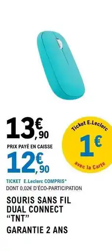 E.Leclerc SOURIS SANS FIL DUAL CONNECT “TNT” offre