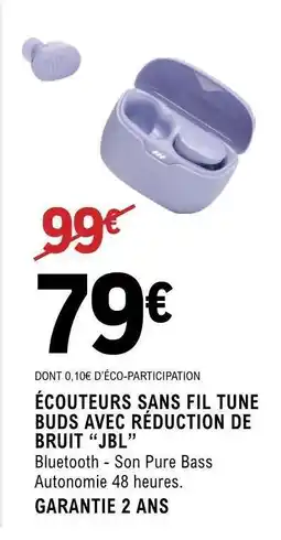 E.Leclerc ÉCOUTEURS SANS FIL TUNE BUDS AVEC RÉDUCTION DE BRUIT “JBL” offre