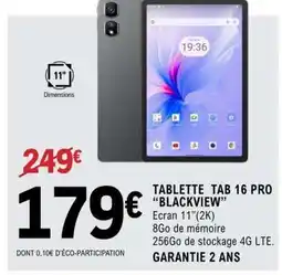 E.Leclerc TABLETTE TAB 16 PRO BLACKVIEW offre