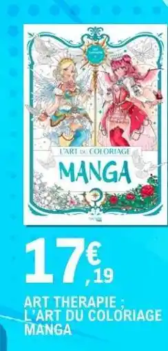 E.Leclerc ART THERAPIE L’ART DU COLORIAGE MANGA offre