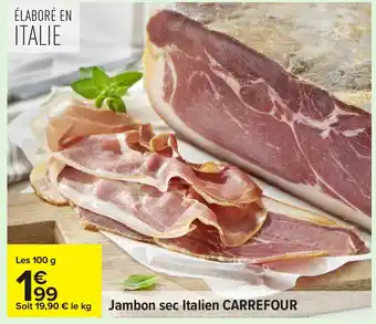 Carrefour CARREFOUR Jambon sec Italien offre