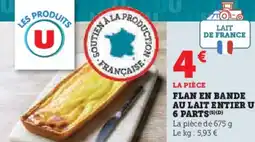 Super U Flan en bande au lait entier u 6 parts offre