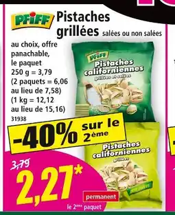 Norma PFIFF Pistaches grillées salées ou non salées offre