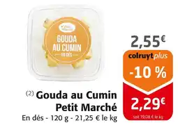 Colruyt Petit Marché Gouda au Cumin offre