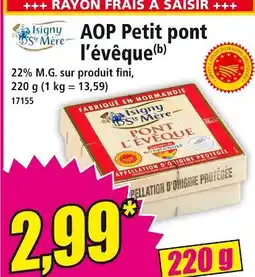 Norma Isigny Ste Mère AOP Petit pont l'évêque offre