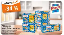 Colruyt Lustucru Pâtes aux œufs frais offre