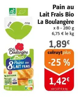 Colruyt La Boulangère Pain au Lait Frais Bio offre