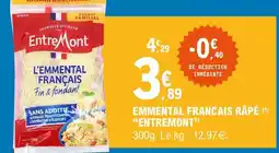 E.Leclerc Entremont - emmental francais rape offre