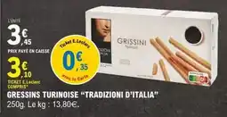 E.Leclerc E.leclerc - gressins turinoise tradizioni d'italia offre