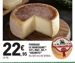 E.Leclerc Fromage le montagne 34% mat. gr offre