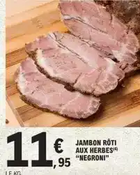 E.Leclerc Negroni - jambon rôti aux herbes offre