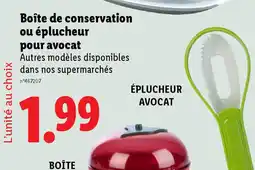 Lidl Boîte de conservation ou éplucheur pour avocat offre