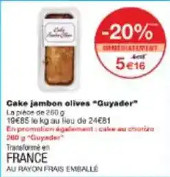 Monoprix Guyader - cake jambon olives offre
