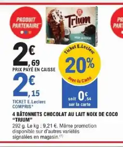 E.Leclerc Express TRIUM 4 bâtonnets chocolat au lait noix de coco offre