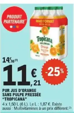 E.Leclerc Express TROPICANA Pur jus d'orange sans pulpe pressée offre