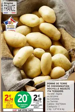 Intermarché Hyper Pomme de terre de consommation nouvelle recolte itm terroirs offre