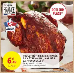 Intermarché Hyper Poulet rôti filière engagée bien être animal mariné à la provençale offre