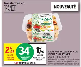 Intermarché Hyper PIERRE MARTINET Évasion salade scala offre