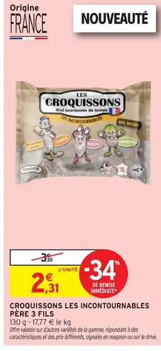 Intermarché Hyper Croquissons les incontournables père 3 fils offre