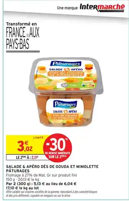 Intermarché Hyper PÂTURAGES Salade & apéro dés de gouda et mimolette offre
