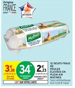 Intermarché Hyper 12 oeufs frais de poules élevées en plein air matines offre