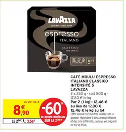 Intermarché Hyper LAVAZZA Café moulu espresso italiano classico intensité 5 offre