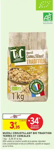 Intermarché Hyper Muesli croustillant bio tradition terres et cereales offre