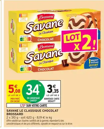 Intermarché Hyper BROSSARD Savane le classique chocolat offre