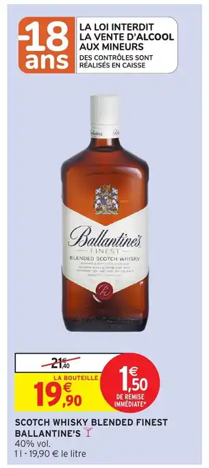 Intermarché Hyper BALLANTINE'S Scotch whisky blended finest offre