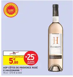 Intermarché Hyper H HAUSSMANN Aop côtes de provence rosé offre