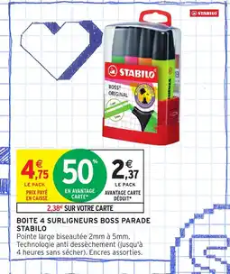 Intermarché Hyper STABILO Boite 4 surligneurs boss parade offre