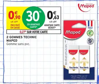 Intermarché Hyper MAPED 2 gommes technic offre