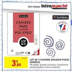 Intermarché Hyper DOMÉDIA Lot de 3 cahiers 24x32cm pique offre