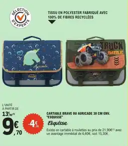 E.Leclerc ESQUISSE Cartable brave ou auricade offre