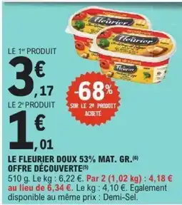 E.Leclerc Le fleurier doux 53% mat. gr.offre découverte offre