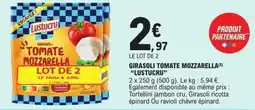 E.Leclerc LUSTUCRU Girasoli tomate mozzarella offre