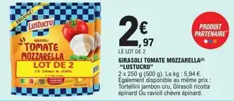 E.Leclerc LUSTUCRU Girasoli tomate mozzarella offre