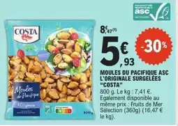 E.Leclerc COSTA Moules du pacifique asc l'originale surgelées offre