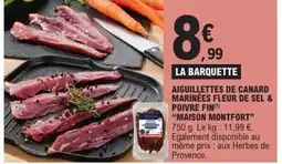 E.Leclerc MAISON MONTFORT Aiguillettes de canard marinées fleur de sel & poivre fin offre