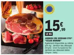 E.Leclerc CÉSAR MORONI Jambon cru serrano stg offre