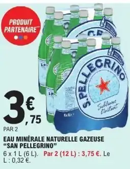 E.Leclerc SAN PELLEGRINO Eau minérale naturelle gazeuse offre