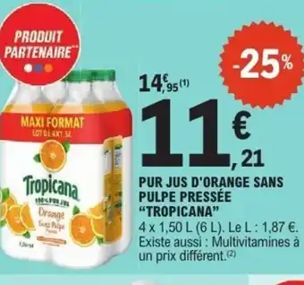 E.Leclerc TROPICANA Pur jus d'orange sans pulpe pressée offre