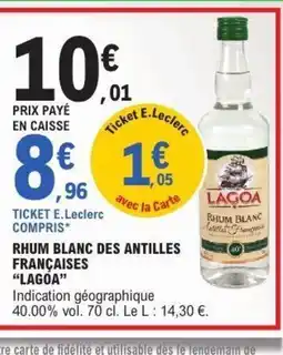 E.Leclerc LAGOA Rhum blanc des antilles françaises offre