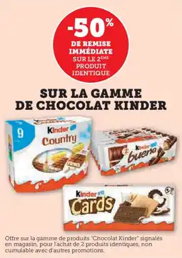 Hyper U KINDER Sur la gamme de chocolat offre